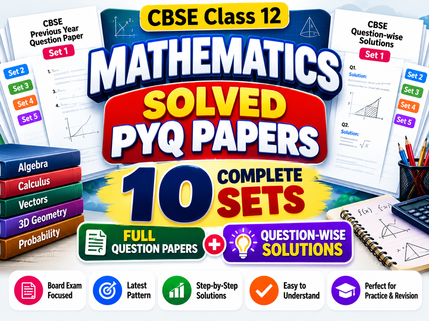 CBSE Class 12 Mathematics Solved PYQ Papers | 10 Complete Sets with Question-wise Solutions