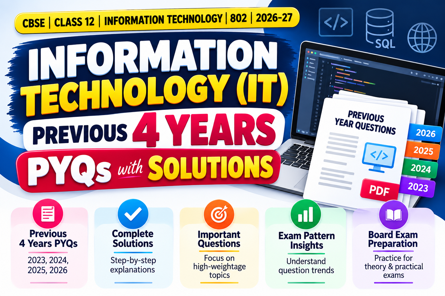Class 12 Information Technology (IT) Previous 4 Years PYQs with Solutions | CBSE 802 | Solved PYQ PDF | 2026–27